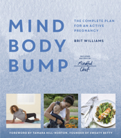 Mind, Body, Bump:The complete plan for an active pregnancy 1781318581 Book Cover