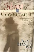 The Heart of Commitment: Cultivating Lifelong Devotion in Marriage 0785270876 Book Cover