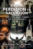 FROM PERDITION TO SALVATION: The Life and Times of a Convert B0DX41QMQR Book Cover