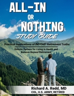 All-In Or Nothing Beyond Retirement Study Guide: Practical Applications of Beyond Retirement Truths 1735018953 Book Cover