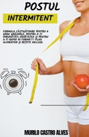 Postul Intermitent - Formula Câștigătoare Pentru a Arde Grăsimile, Pentru a-ți Îmbunătăți Sănătatea ... Rețete Incluse. B0B8BPVK13 Book Cover