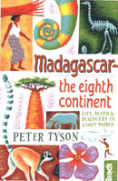 The Eighth Continent: Life, Death, and Discovery in the Lost World of Madagascar 1841624411 Book Cover