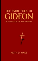 The Faire Folk of Gideon: Pin the Tail on the Donkey 1466305827 Book Cover