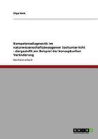 Kompetenzdiagnostik Im Naturwissenschaftsbezogenen Sachunterricht - Dargestellt Am Beispiel Der Konzeptuellen Veranderung 3640788028 Book Cover