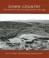 Down Country:  The Tano of the Galisteo Basin, 1250-1782: The Tano of the Galisteo Basin, 1250-1782 0890135665 Book Cover