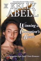 Winning A Champion's Heart 1393802443 Book Cover