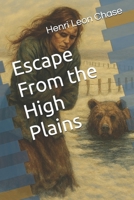 Escape From the High Plains B0FS146VW7 Book Cover