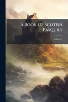 A book of Scotish pasquils. 1568-1715 1164003275 Book Cover