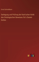 Darlegung und Prüfung der Kant'schen Kritik des Ontologischen Beweises für's Dasein Gottes (German Edition) 3368638513 Book Cover