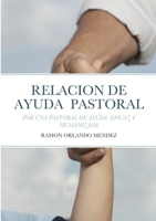 LA RELACION DE AYUDA PASTORAL: POR UNA PASTORAL DE AYUDA EFICAZ Y HUMANIZADA 1387375245 Book Cover