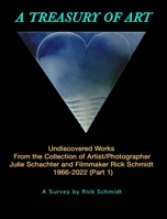A TREASURY OF ART--Undiscovered Works 1966-2022: 1st Edition, TRADE PAPERBACK, 2nd Printing, FULL-COLOR w/Links to Artists. B0B5KNTQYY Book Cover