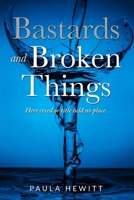 Bastards and Broken Things: Here creed or title held no place B0BM4JPY6M Book Cover