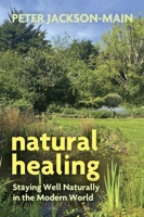 Natural Healing: The History and Philosophy of Naturopathy 180152193X Book Cover