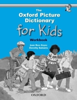 The Oxford Picture Dictionary for Kids: Workbook (Oxford Picture Dictionary for Kids) 0194352188 Book Cover