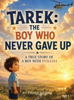 Tarek: The Boy Who Never Gave Up B0H6S83BXZ Book Cover