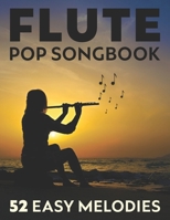 Flute Songbook: 52 Easy Pop Melodies B0DS5BSY76 Book Cover