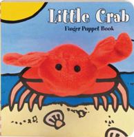 Little Crab: Finger Puppet Book: (Finger Puppet Book for Toddlers and Babies, Baby Books for First Year, Animal Finger Puppets) 0811873404 Book Cover