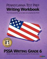 Pennsylvania Test Prep Writing Workbook Pssa Writing Grade 6 1478150289 Book Cover