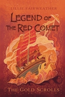 Legend of the Red Comet: The Gold Scrolls 1312266562 Book Cover
