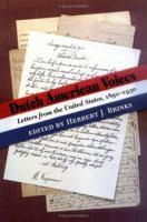 Dutch American Voices: Letters from the United States, 1850-1930 (Documents in American Social History) 0801430631 Book Cover