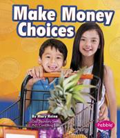 Make Money Choices 1491423005 Book Cover