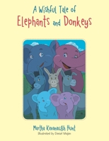A Wishful Tale of Elephants and Donkeys: A Little Republican Nursery Rhyme 1796052019 Book Cover