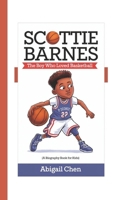 SCOTTIE BARNES: The Boy Who Loved Basketball (A Biography Book For Kids) B0DSJT8VYQ Book Cover