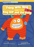 Thing Will Sing & King Biff and the Gong B0BZZMNGQW Book Cover