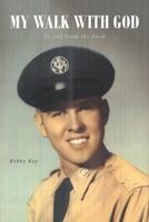 My Walk with God: To and From the Farm 1638147876 Book Cover