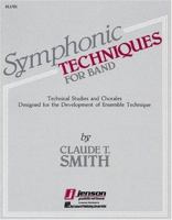 Symphonic Techniques for Band: Technical Studies and Chorales Designed for the Development of Ensemble Technique : Flute 0634008315 Book Cover