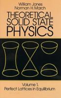Theoretical Solid State Physics, Vol.1: Perfect Lattices in Equilibrium