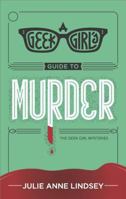 A Geek Girl's Guide to Murder 0373283970 Book Cover