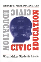 Civic Education: What Makes Students Learn 0300107447 Book Cover