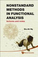Nonstandard Methods in Functional Analysis: Lectures and Notes 9814287547 Book Cover