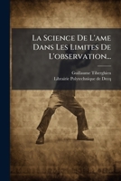 La Science De L'âme Dans Les Limites De L'observation... 1272574415 Book Cover