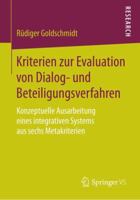 Kriterien Zur Evaluation Von Dialog- Und Beteiligungsverfahren: Konzeptuelle Ausarbeitung Eines Integrativen Systems Aus Sechs Metakriterien 3658061197 Book Cover