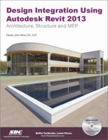 Design Integration Using Autodesk Revit 2013 1585037362 Book Cover