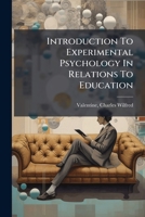 Introduction To Experimental Psychology In Relations To Education 1178626334 Book Cover