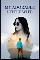 My Adorable Little Wife 8629796987 Book Cover