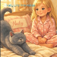 Naty und ihre Katze: Eine sanfte Kindergeschichte über Fürsorge und Verantwortung (Naty Series) (German Edition) B0GG7KTZN1 Book Cover