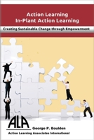 In-Plant Action Learning: Delivering Sustainable Change through Empowerment 0956082238 Book Cover