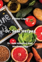 Dr. Sebi Herpes: Dr. Sebi Alkaline Diet Methodology 9976230680 Book Cover
