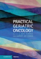 Practical Geriatric Oncology (Cambridge Medicine) 0521513197 Book Cover