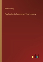 Elephantiasis Graecorum True Leprosy 3368191829 Book Cover