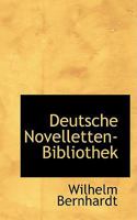 Deutsche Novelletten Bibliothek: Zur Benutzung in Schulen, H�heren Lehranstalten 0353971413 Book Cover