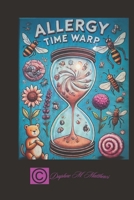 Allergy Time Warp B0DQQ51NSS Book Cover