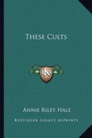 These Cults 0766138739 Book Cover