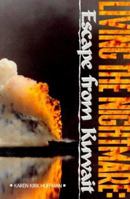 Living the Nightmare: Escape from Kuwait 1886225346 Book Cover