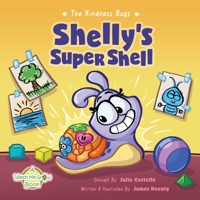 The Kindness Bugs: Shelly's Super Shell: A Watch Me Grow Book B0CMK6R5JW Book Cover