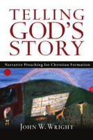 Telling God's Story: Narrative Preaching for Christian Formation 0830827404 Book Cover